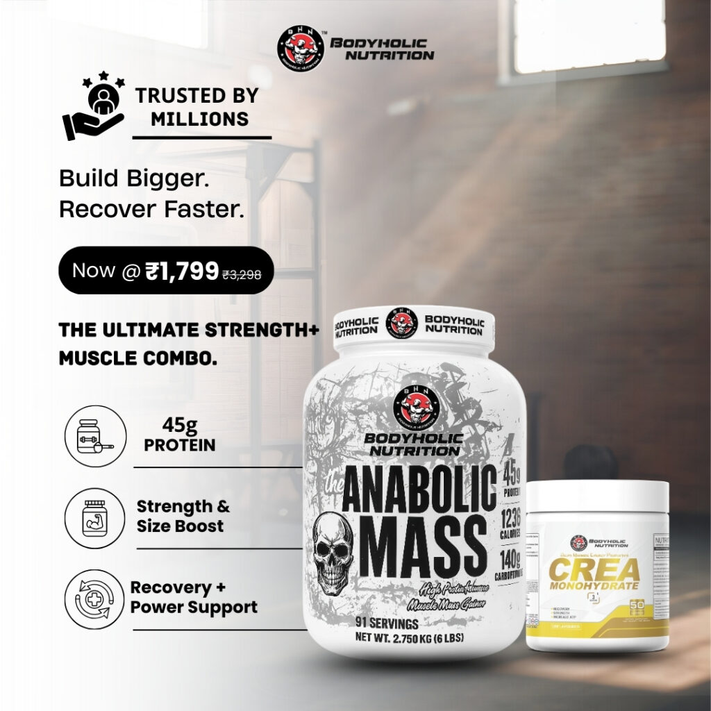 Bodyholic Nutrition Anabolic Mass 2.75kg and Crea Monohydrate 50 servings combo pack for muscle gain, strength improvement and faster recovery