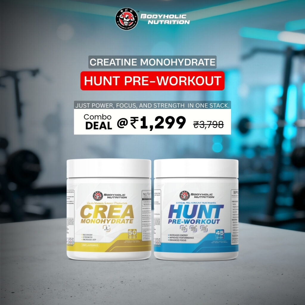 Bodyholic Crea Monohydrate + Hunt Pre-Workout Combo – Power & Performance Stack