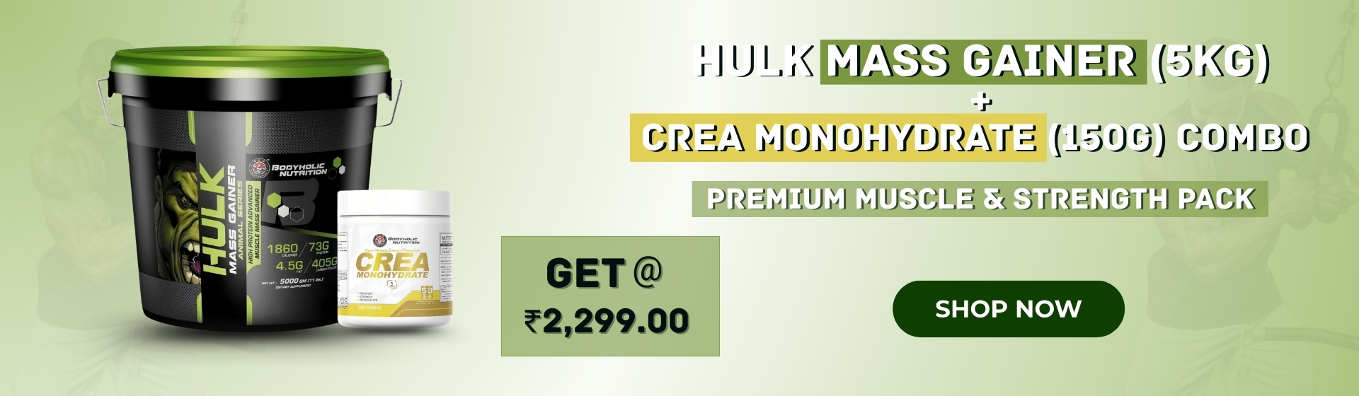 Hulk Mass Gainer (5kg) + Crea Monohydrate (150g) Combo Banner